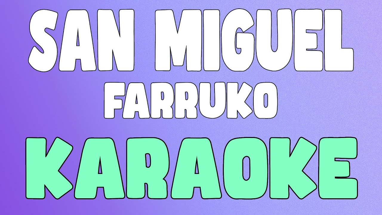 S ̶A̶N̶ MIG ̶U̶E̶L̶ (Karaoke/Instrumental) - Farruko