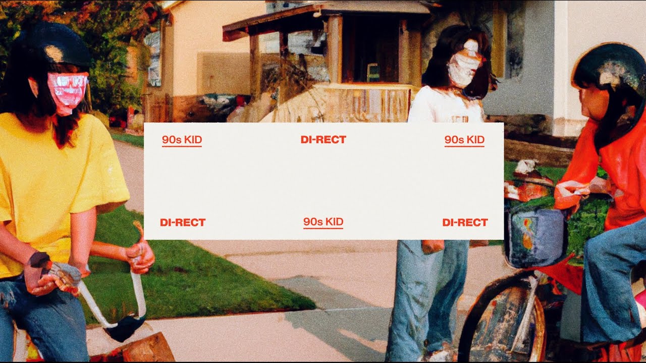 DI-RECT - 90s KID