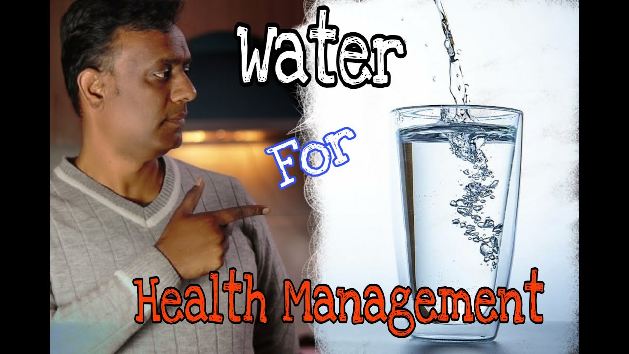 Water for Health Management | स्वास्थ्य के लिए पानी | How to use water ?