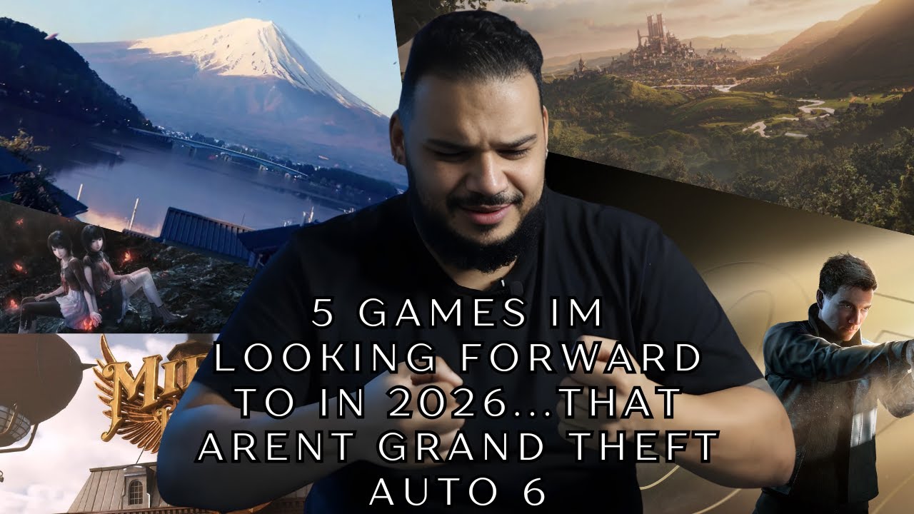 5 Games Im Looking Forward in 2026 that ARENT Grand Theft Auto 6