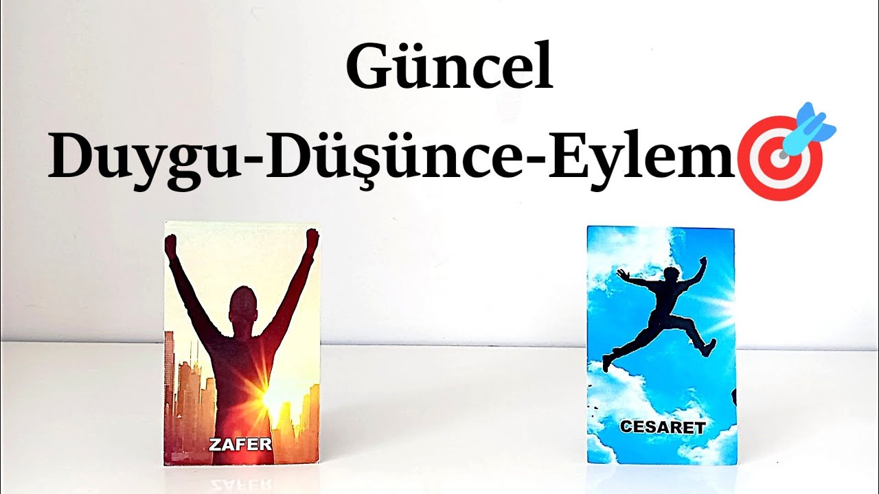 DESTE SEÇ 🎯GÜNCEL DUYGU-DÜŞÜNCE-EYLEM AÇILIMI 🎯