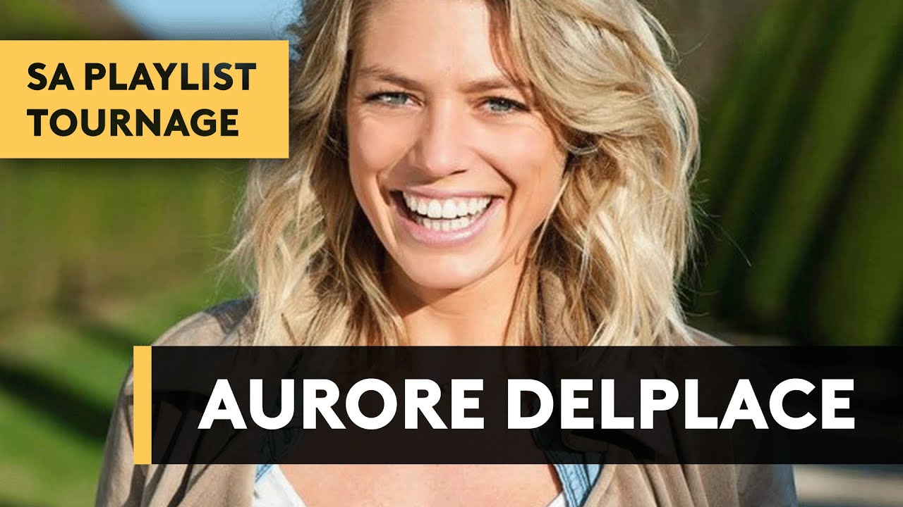 AURORE DELPLACE - Sa playlist tournage
