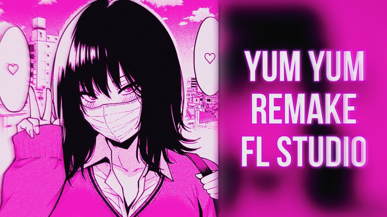 LXNGVX - YUM YUM || REMAKE IN FL STUDIO 21