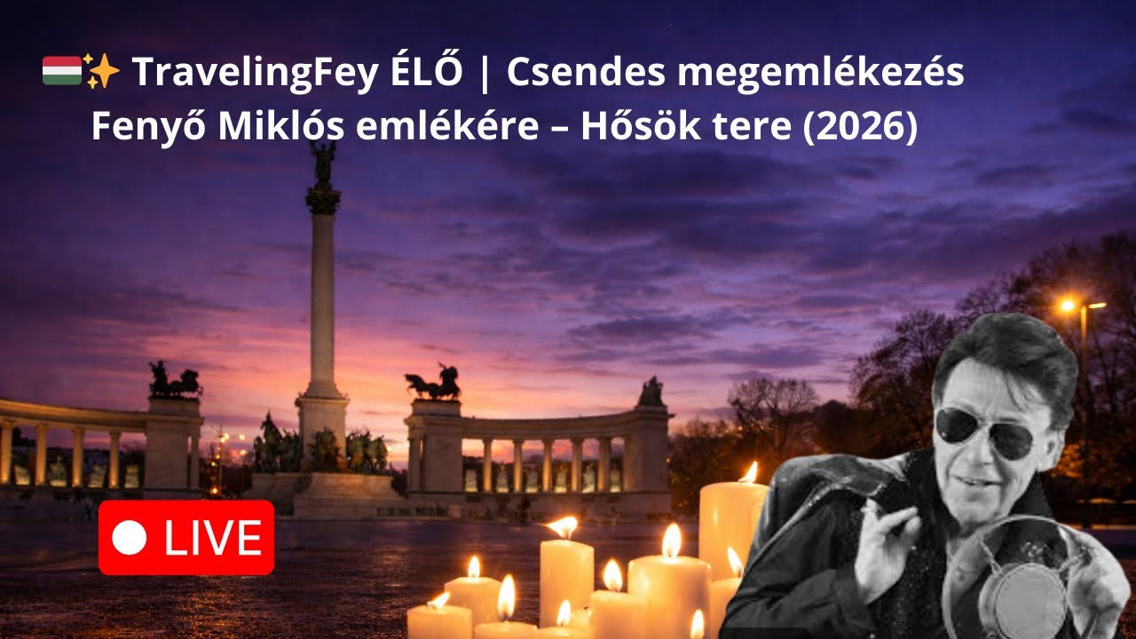 🇭🇺✨ TravelingFey &Eacute;LŐ | Megeml&eacute;kez&eacute;s Fenyő Mikl&oacute;s eml&eacute;k&eacute;re &ndash; Hős&ouml;k tere (2026)