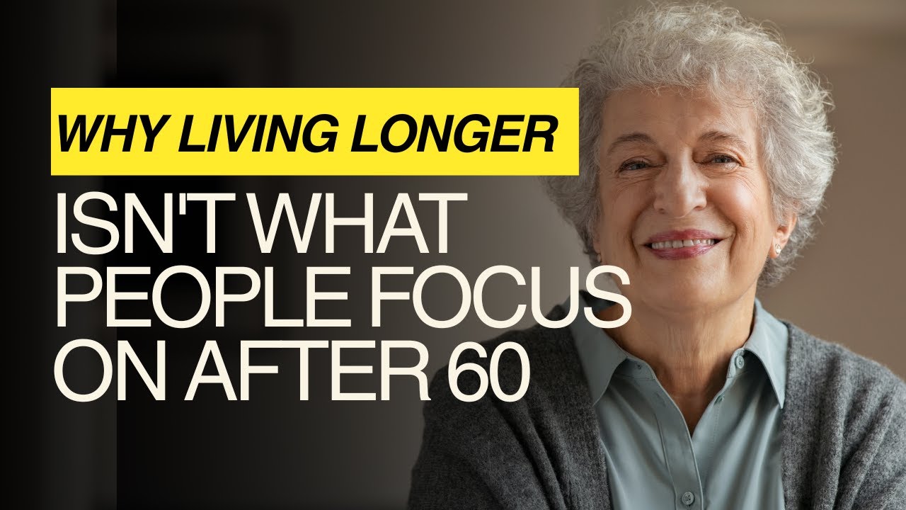 SHOCKING Truth About Focusing on Longevity After 60