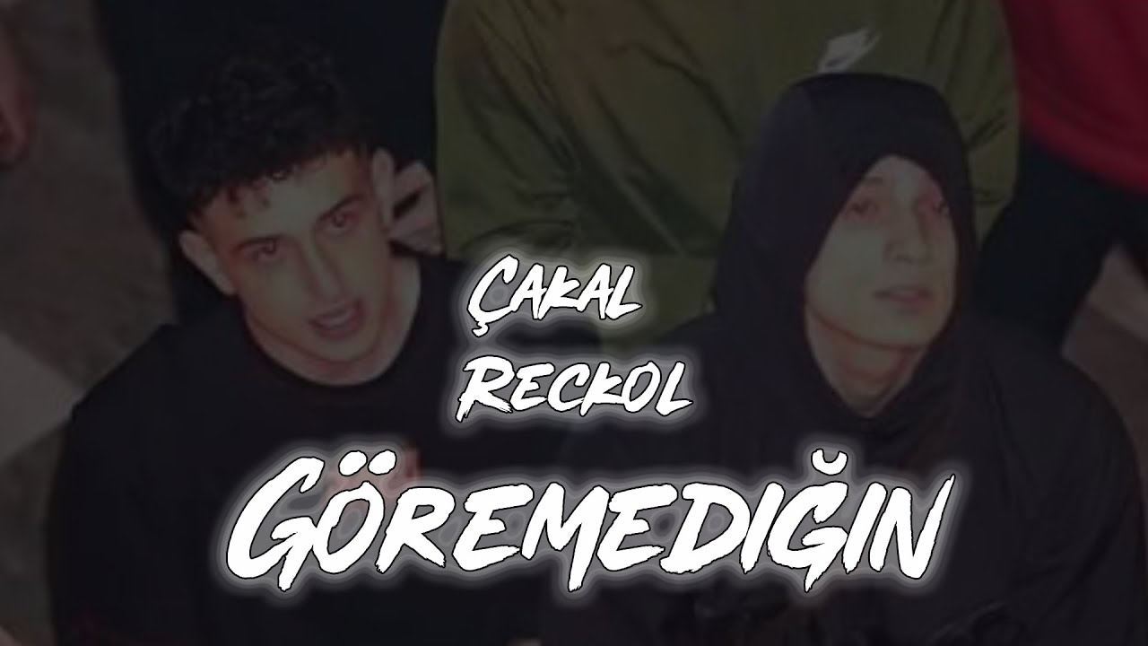 Çakal x Reckol Göremediğin  (𝐒𝐥𝐨𝐰𝐞𝐝 & 𝐑𝐞𝐯𝐞𝐫𝐛)     