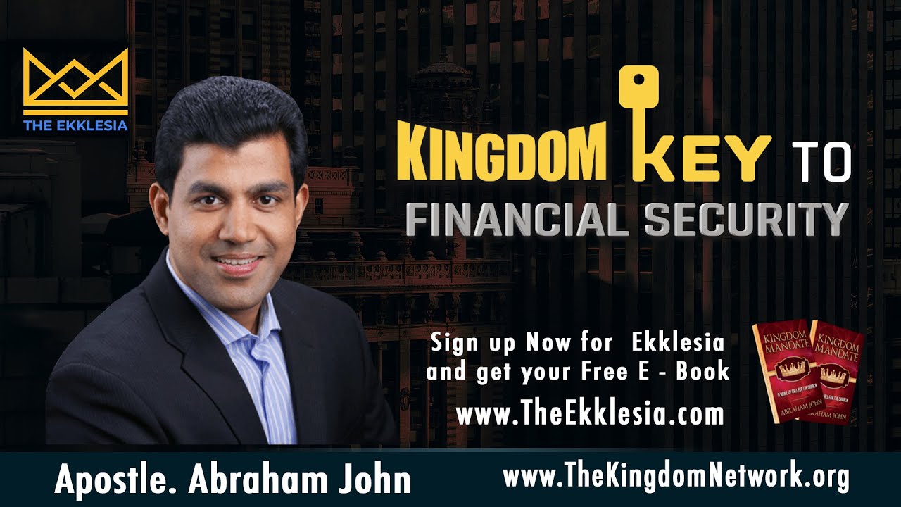 Kingdom Key to Financial Security | Apostle Abraham John | The Kingdom Network