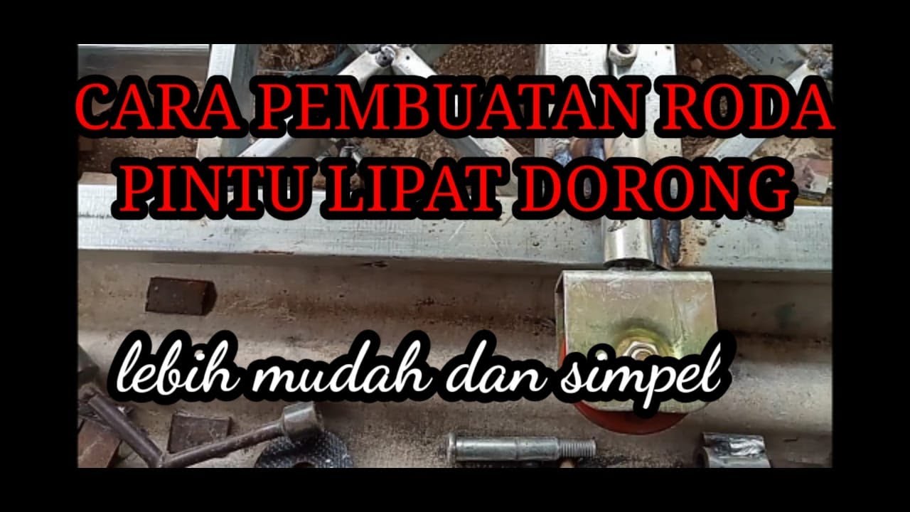 CARA PEMBUATAN RODA PINTU LIPAT DORONG
