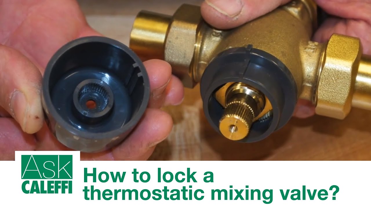 Ask Caleffi: How to Lock a Thermostatic Mixing Valve