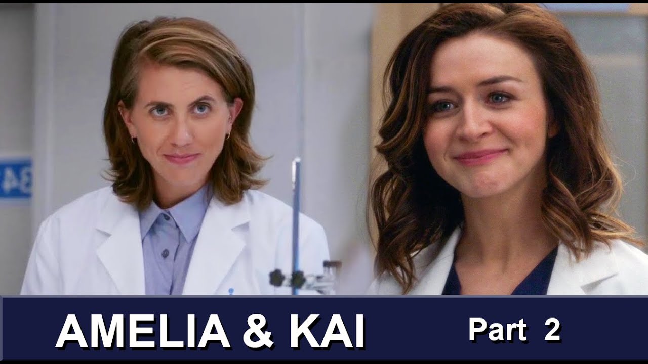 AMELIA & KAI – (Grey's Anatomy) – Part 2