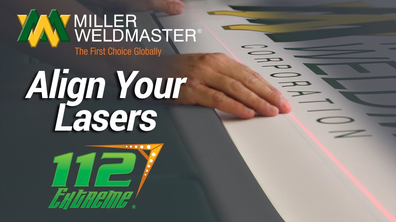 How To Align Your Lasers On The 112 Extreme I Miller Weldmaster