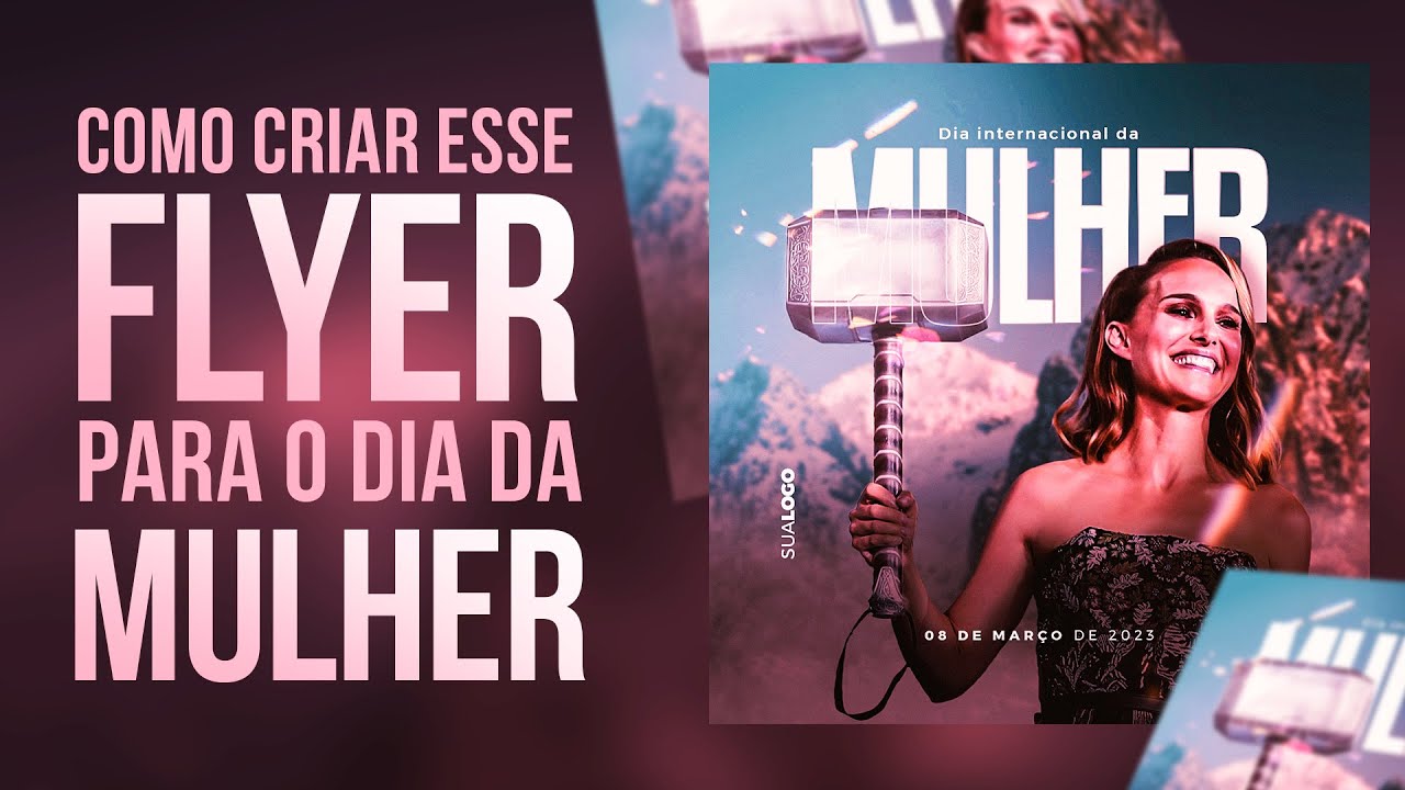 COMO CRIAR FLYER PARA O DIA DA MULHER NO PHOTOSHOP | AULA