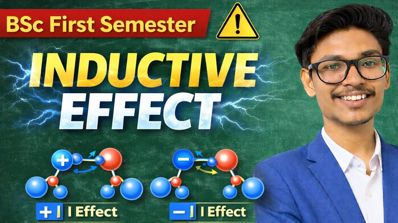 BSc Exam में पक्का आएगा | Inductive Effect (+I & -I) | BSc 1st Sem & IIT JAM | प्रेरणिक प्रभाव | 