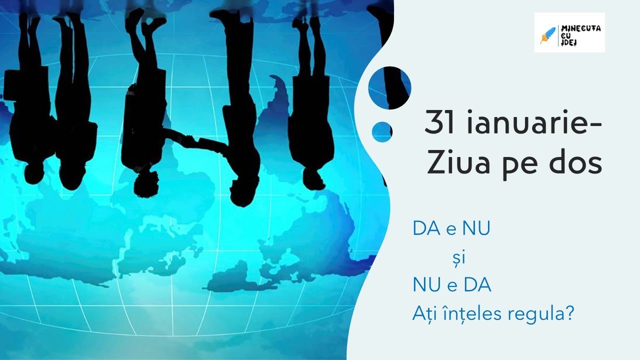 ZIUA PE DOS   IDEI