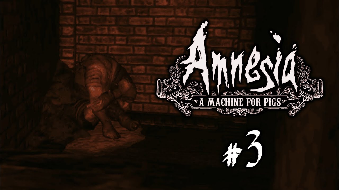 Amnesia: A Machine for Pigs: ЛОГОВО [#3]
