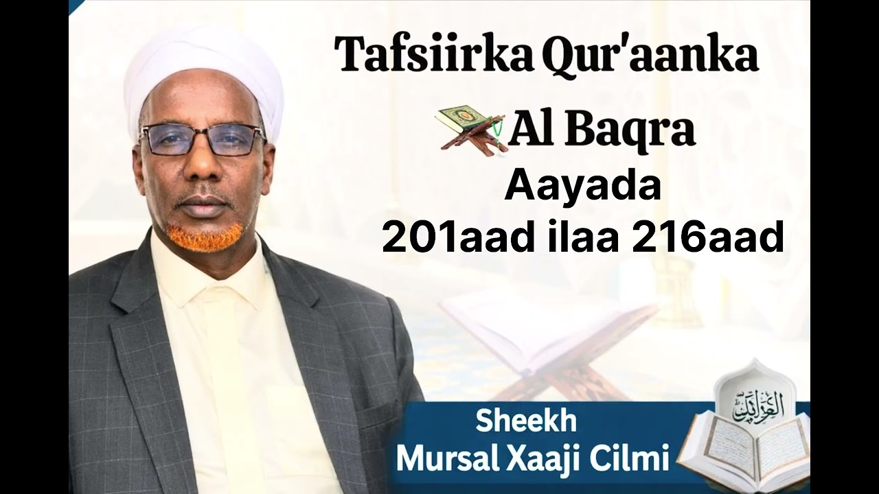 Tafsiirka Quraanka Kariimka casharkii 12aad.                      Shiikh Mursal Xaaji Cilmi 