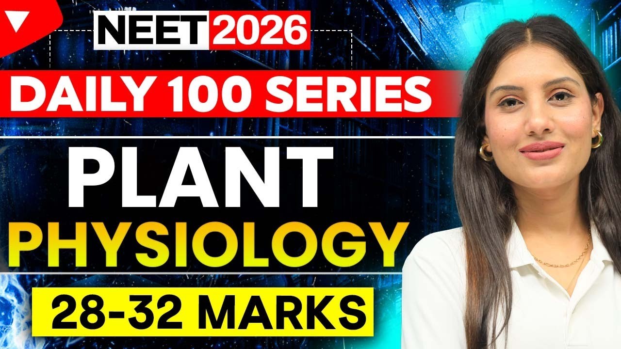 Daily 100 Series | Plant Physiology | Biology | NEET 2026 | Shivani Maam #live #neet2026 #biology