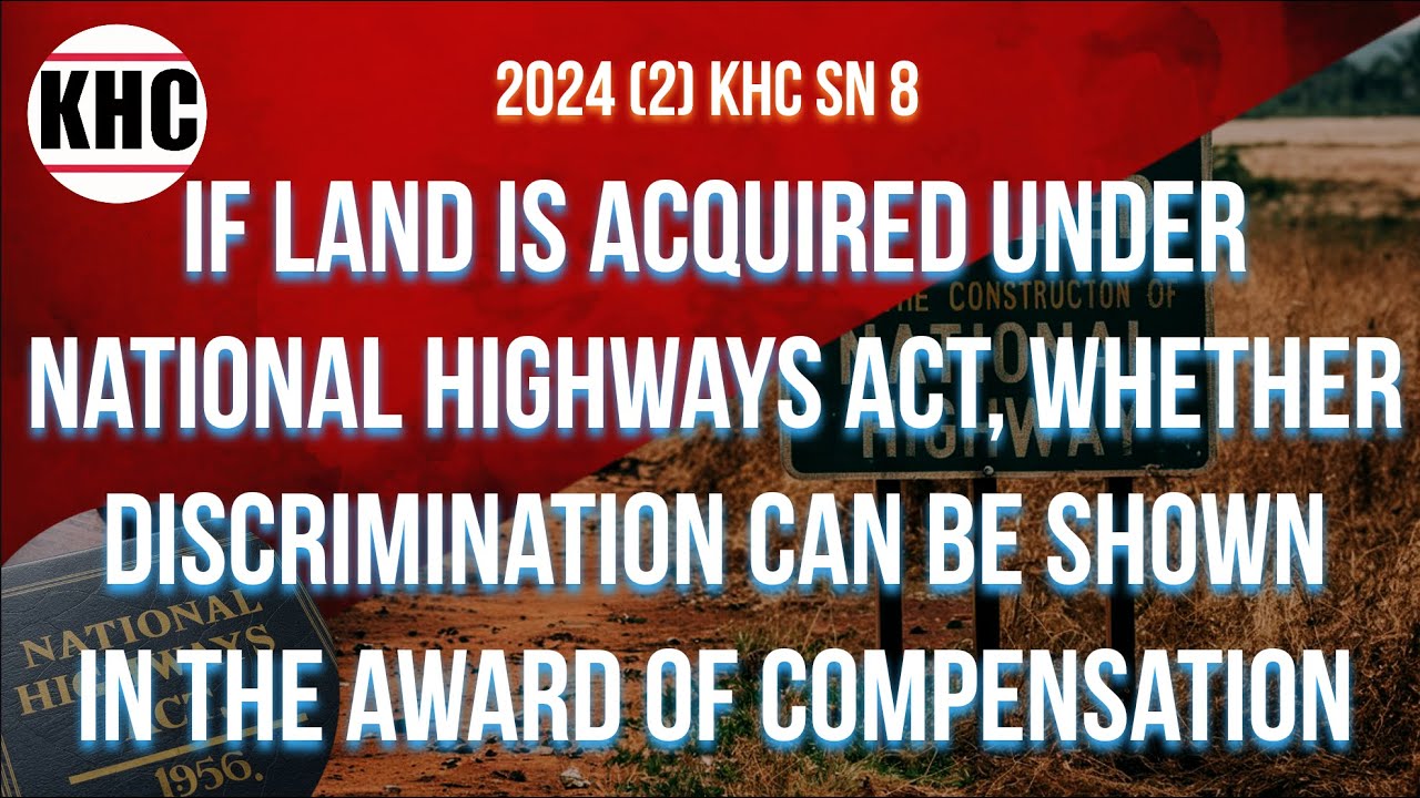 If Land is Acquired Under NH Act, Whether Discrimination Can Be Shown in The Award of Compensation