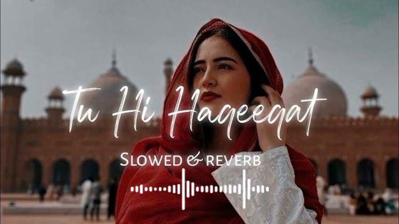Tu Hi Haqeeqat❤
