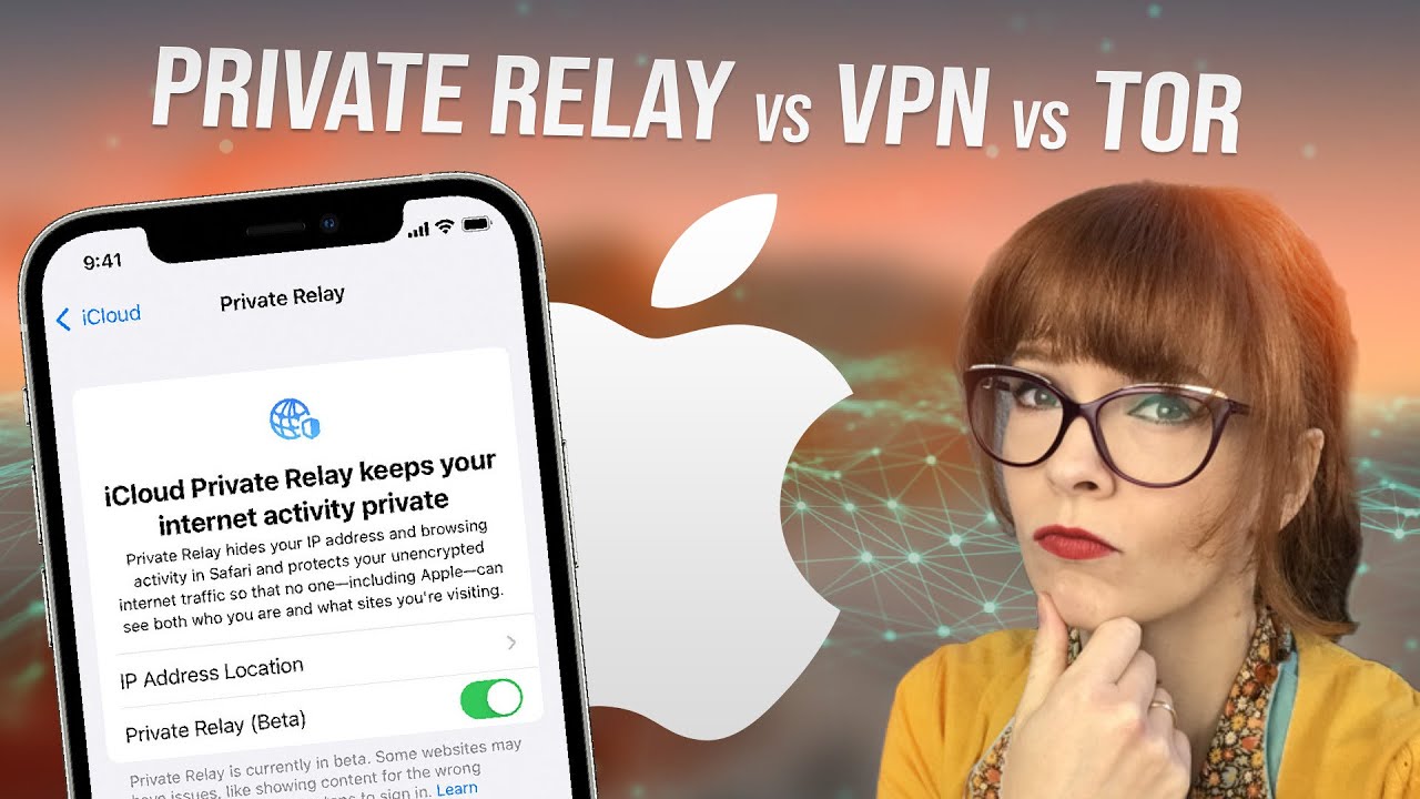 Apple Private Relay: лучше, чем VPN?