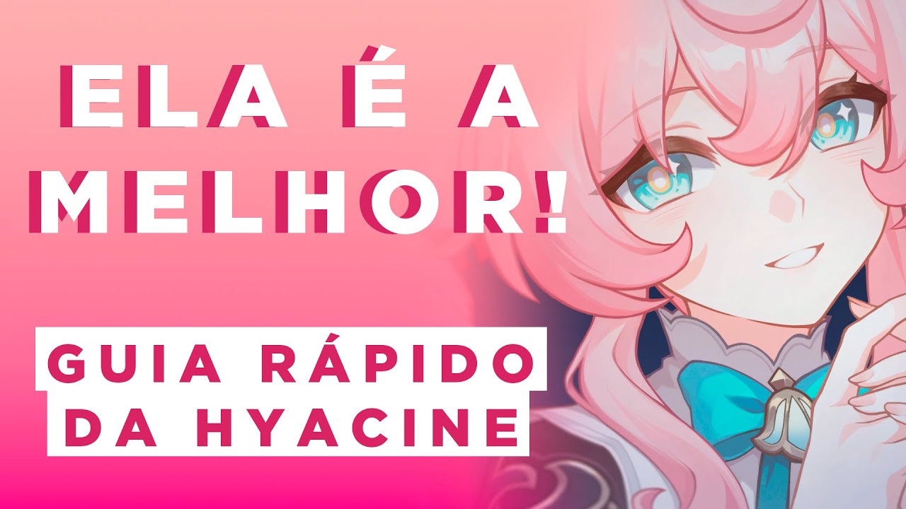GUIA R&Aacute;PIDO: HYACINE [ATUALIZADO!] | Honkai: Star Rail