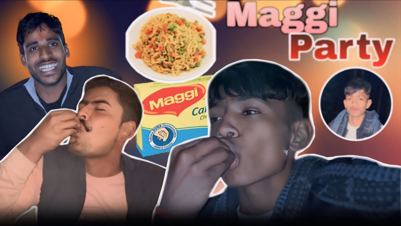 Der Raat Ko Maggi Party Kiye 🤪 