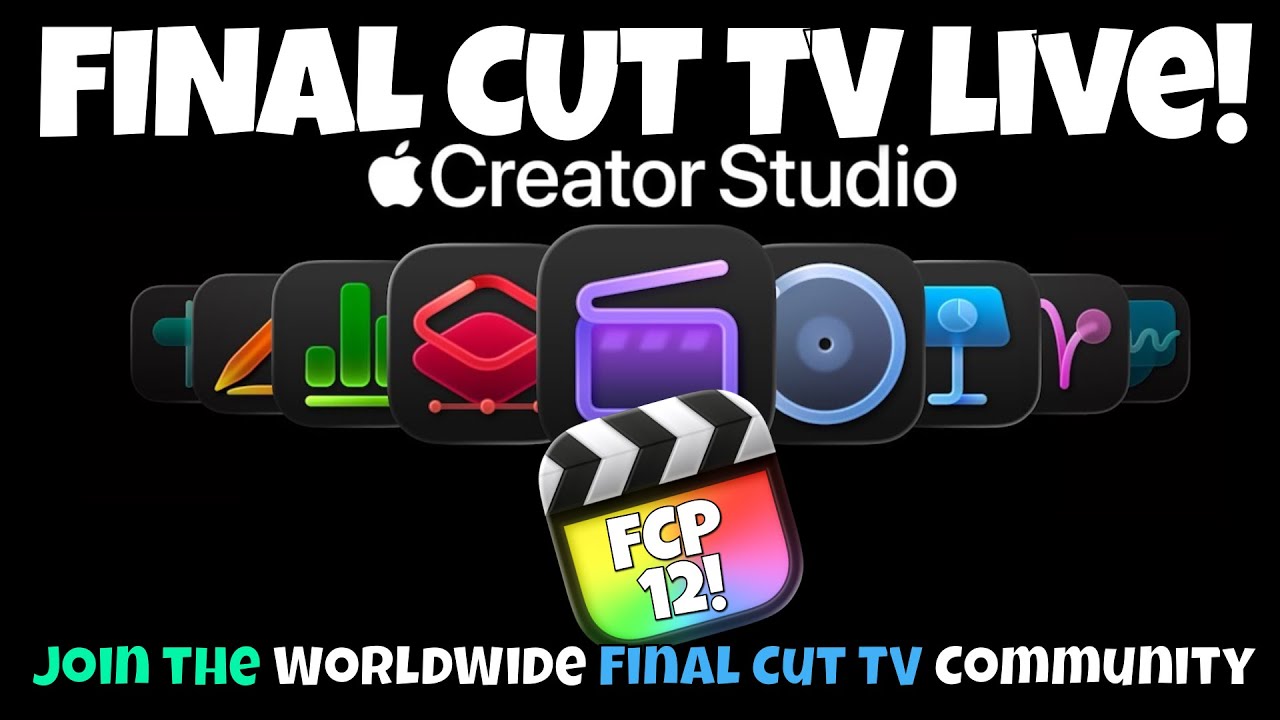 Apple Creator Studio & Final Cut Pro 12 LIVE!