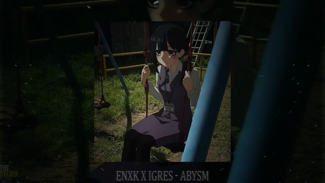 ENXK x iGRES - ABYSM (slowed + reverb)