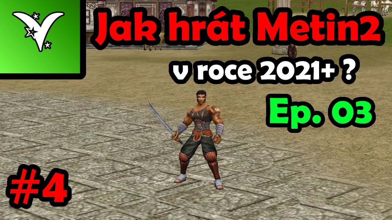 #4 Metin2 CZ | Jak zač&iacute;t hr&aacute;t Metin2 v roce 2021 #03