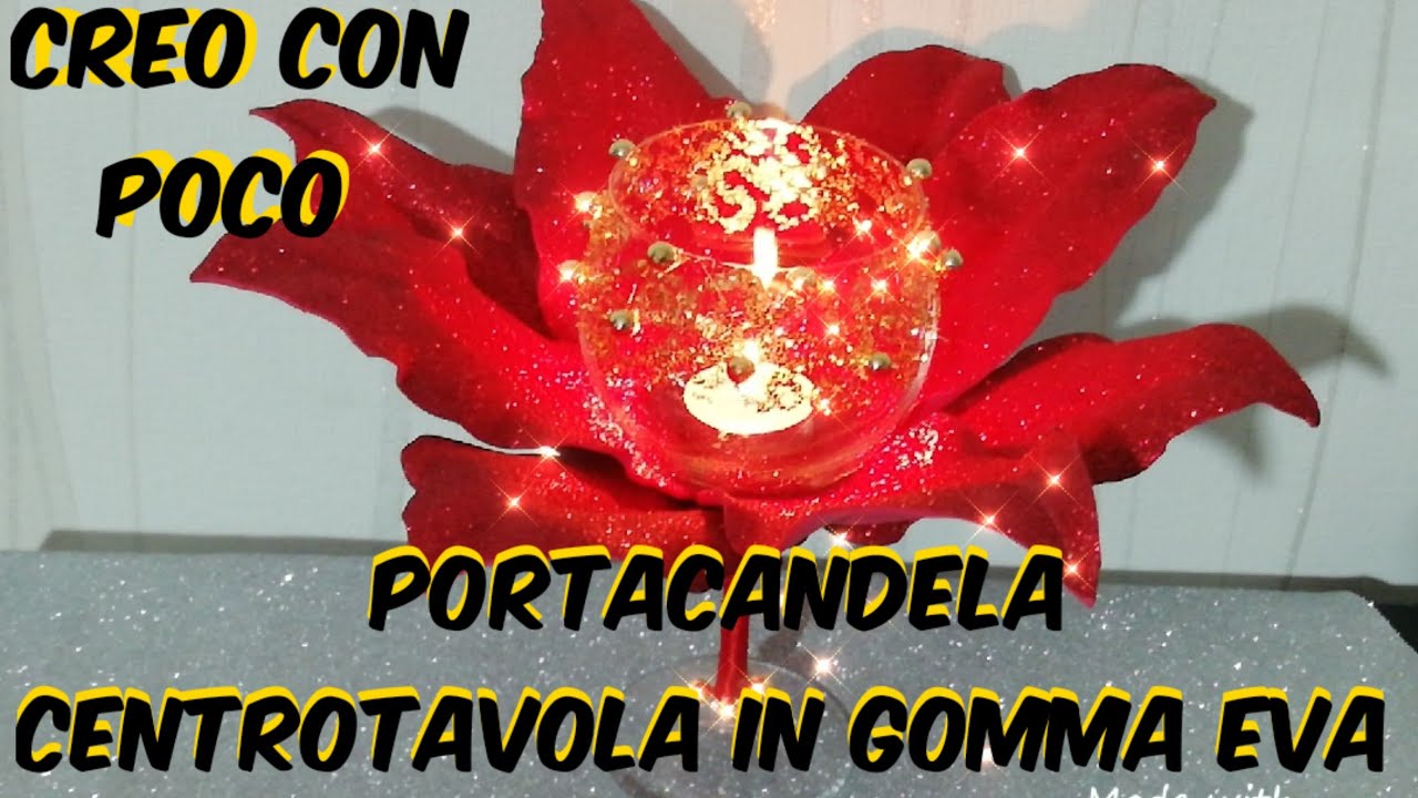 faidate tutorial Calice stella Centrotavola portacandela gomma Eva crepla fommy feltro,idea regalo