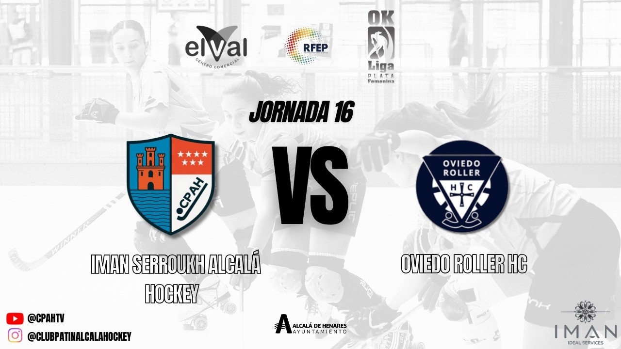 IMAN SERROUKH ALCALÁ HOCKEY VS OVIEDO ROLLER HC | JORNADA 16 OK LIGA PLATA
