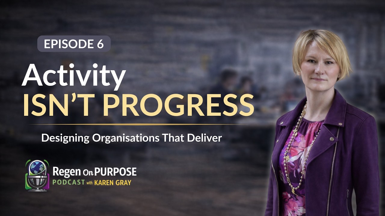 Activity Isn't Progress Designing Organisations That Deliver