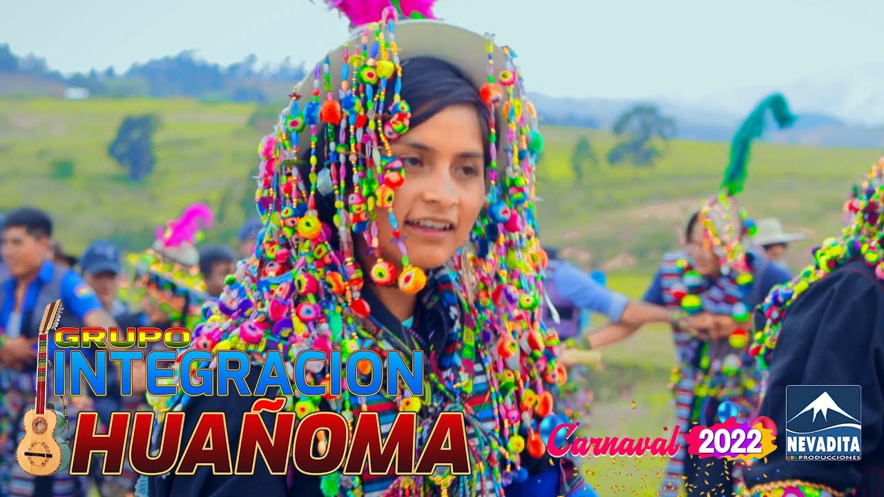 INTEGRACIÓN HUAÑOMA - chinito [CARNAVAL 2022] NEVADITA PRODUCCIONES✔