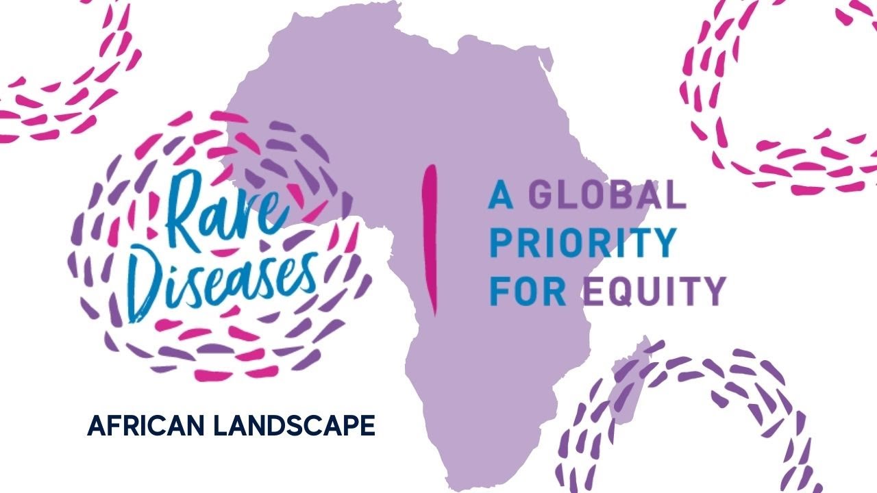 Rare Diseases: A Priority for Equity - Africa Rare Disease Landscape