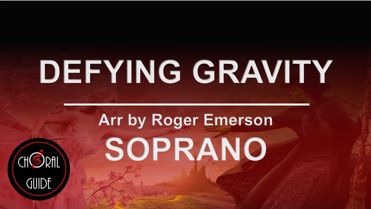 Defying Gravity - SOPRANO | Arr Roger Emerson
