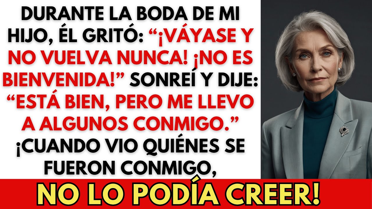 “¡Váyase de Aquí!” Me Dijo Mi Hijo en Su Boda. Me Fui — Pero No Sola…