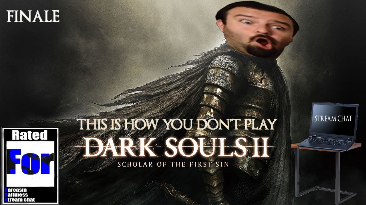 This is How You Don't Play Dark Souls II: Scholar of the First Sin #2