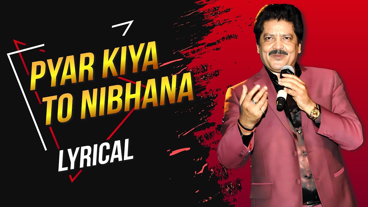 Pyar Kiya To Nibhana | Lyrical | Udit Narayan & Anuradha Paudwal | Songs Paradise
