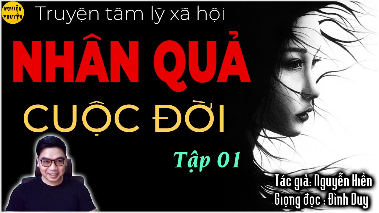 NHÂN QUẢ CUỘC ĐỜI - TẬP 01 | Nghe truyện tâm lý xã hội gia đình | Cho chồng đi XKLĐ và cái  kết 😰