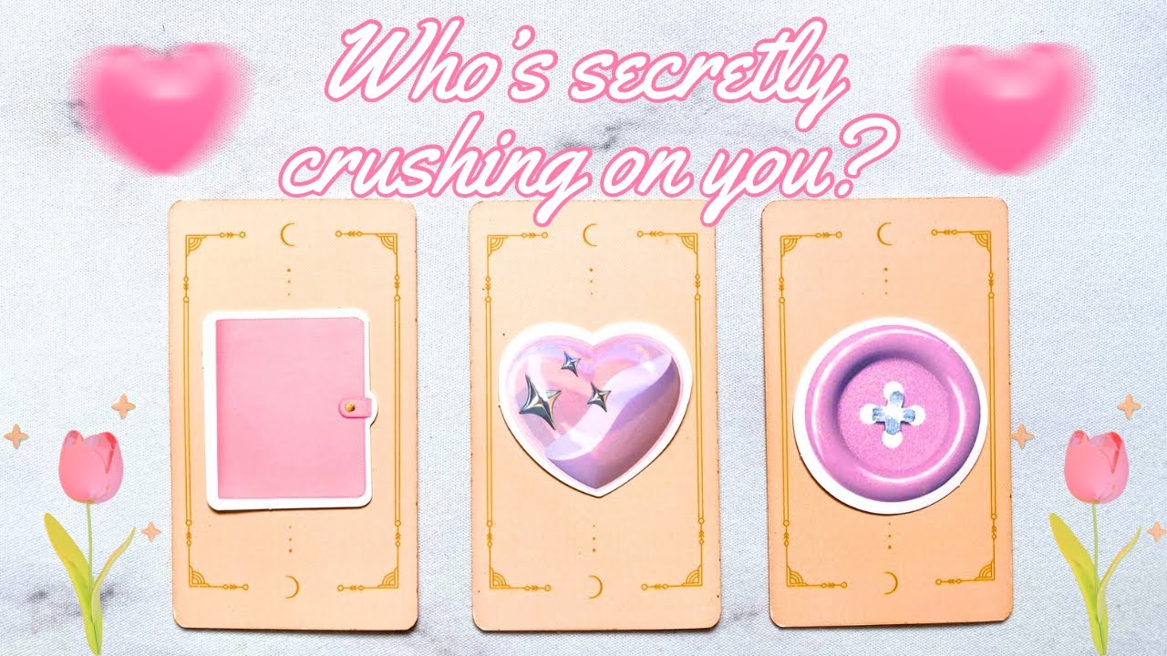 💘WHO HAS A SECRET CRUSH ON YOU?💕💘 PICK A CARD Tarot reading