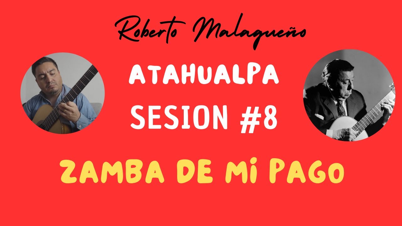 Roberto Malagueño || Atahualpa sesion #8 | Zamba de mi Pago