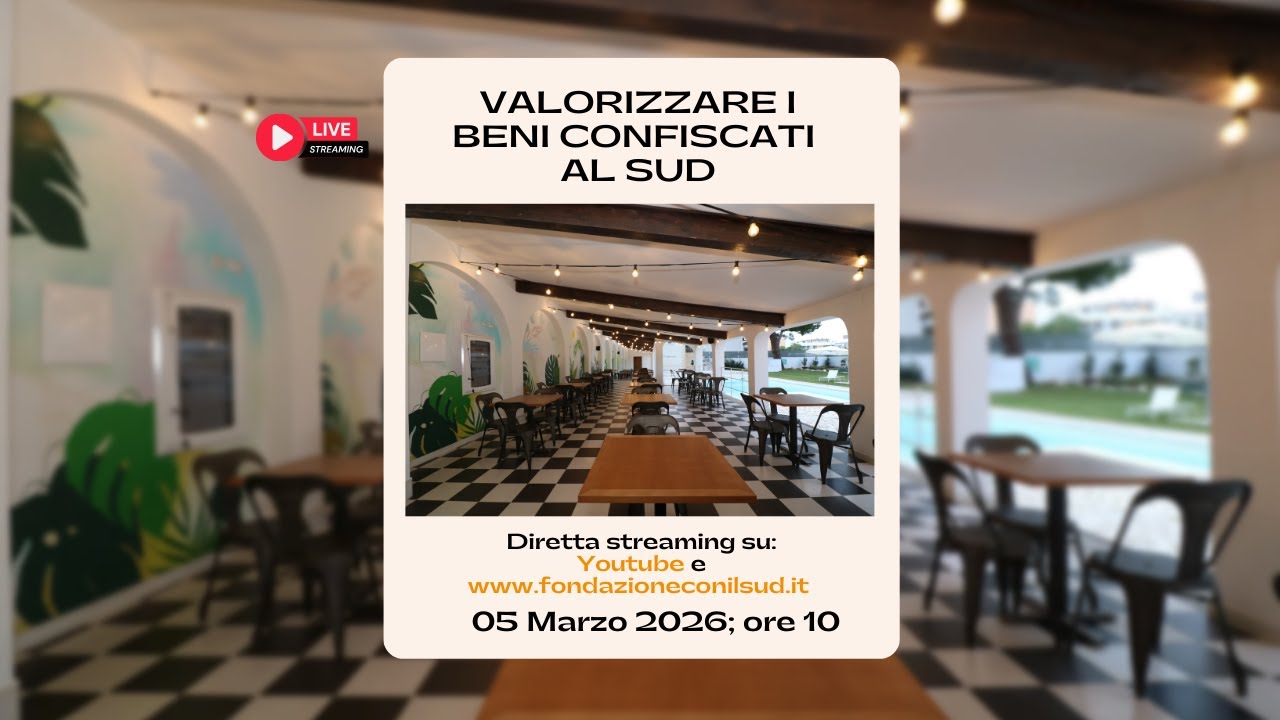 Valorizzare i Beni Confiscati al Sud