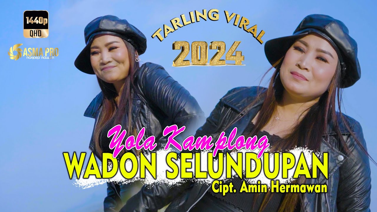 TARLING VIRAL 2024 | WADON SELUNDUPAN | Yola kamplong Cipt. Amin Hermawan (Original Video Clip)