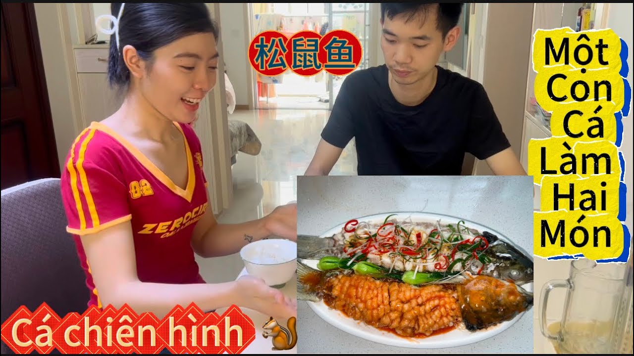 150🇨🇳🇻🇳Chồng Trung Trổ Tài Làm Món Ăn Nhà Hàng,Một Con  Cá Làm Hai Món Cực Hấp Dẫn #chinesefood #松鼠鱼