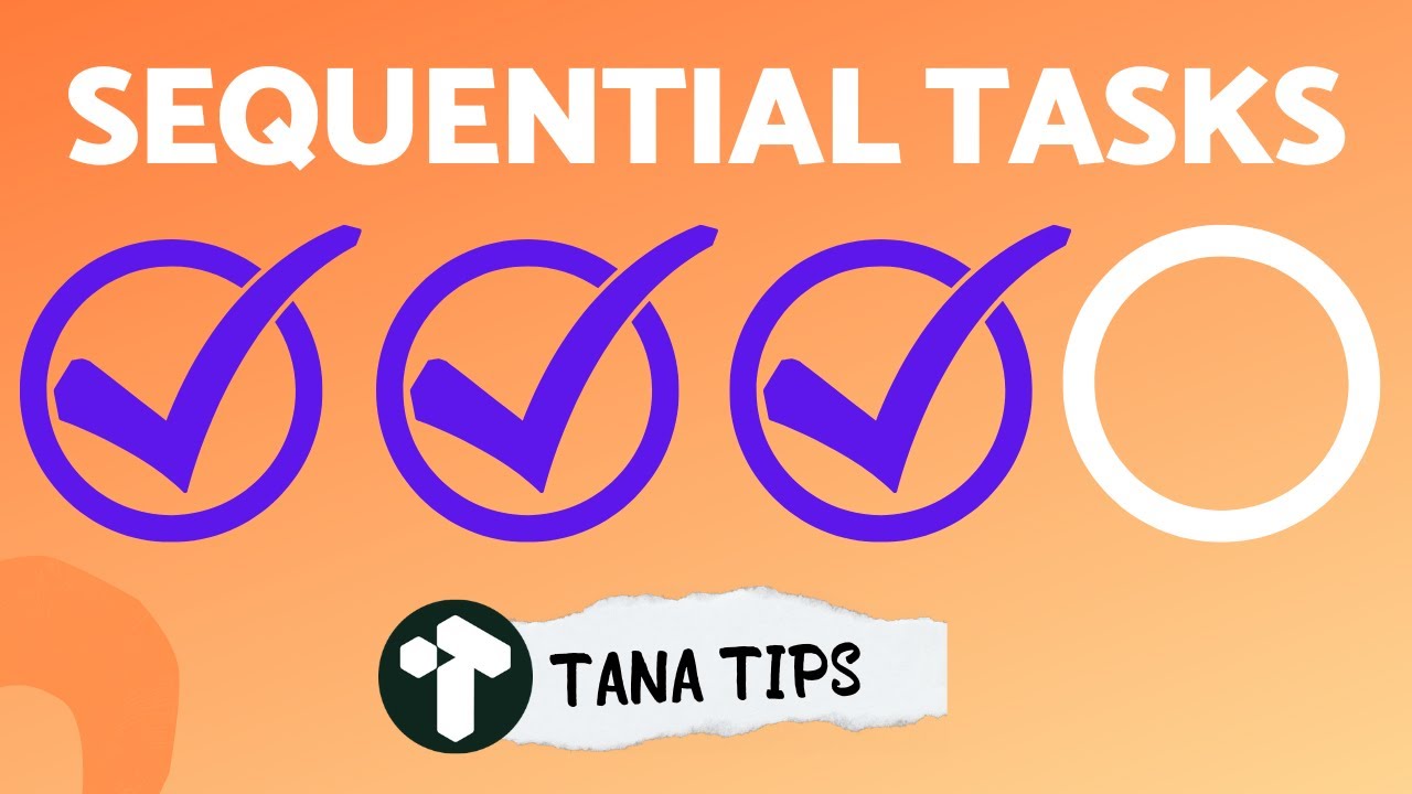 Tana Tips: How to Add Sequential Tasks in Tana