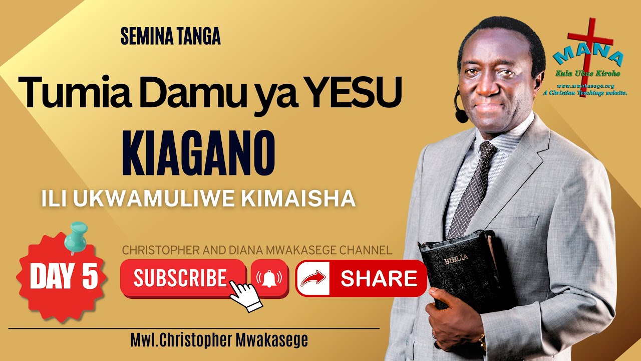 5. TUMIA DAMU YA YESU KIAGANO ILI UKWAMULIWE KIMAISHA || MWL CHRISTOPHER MWAKASEGE. TANGA