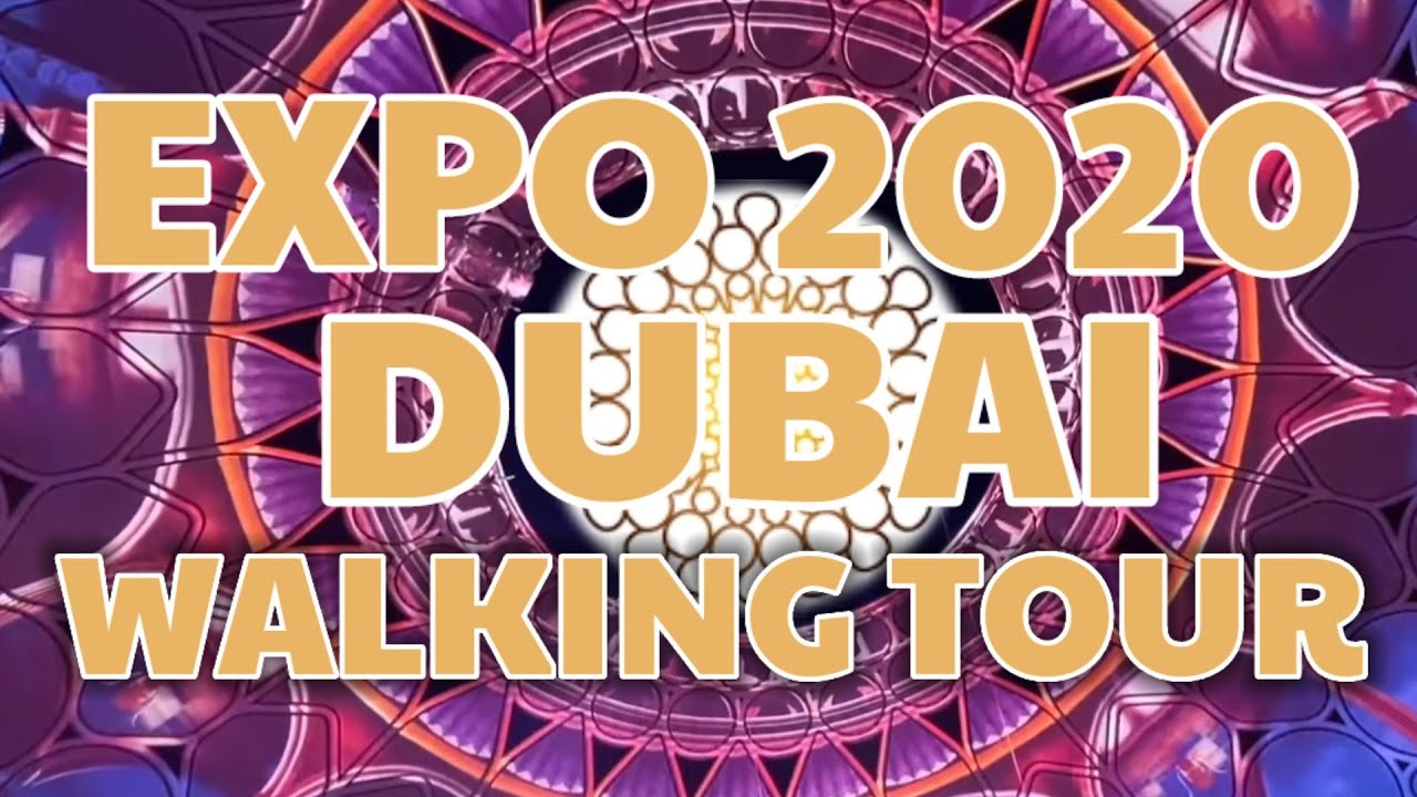 EXPO 2020 DUBAI WALKING TOUR