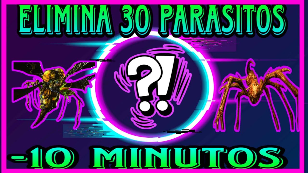 30 ELIMINACIONES DE PARASITOS