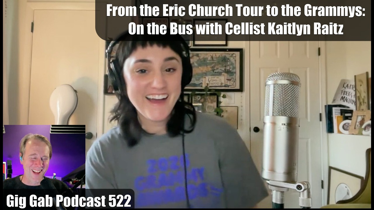 From the Eric Church Tour to the Grammys: On the Bus with Cellist Kaitlyn Raitz – Gig Gab 522