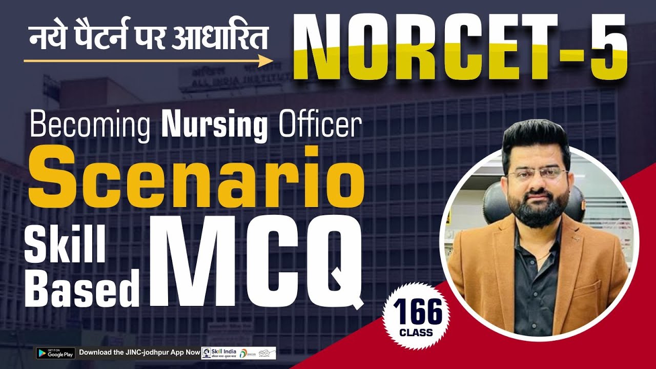 Scenario Skill Based MCQ | Becoming Nursing Officer #166 | NORCET-5 | ESIC |  RRB l By Akki sir
